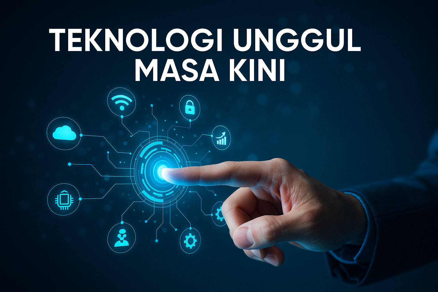 Teknologi Unggul Masa Kini